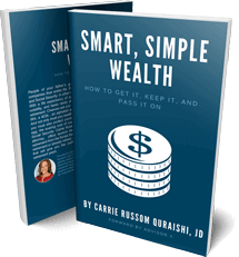Smart, Simple, Wealth: How To Get It, Keep It, And Pass It On